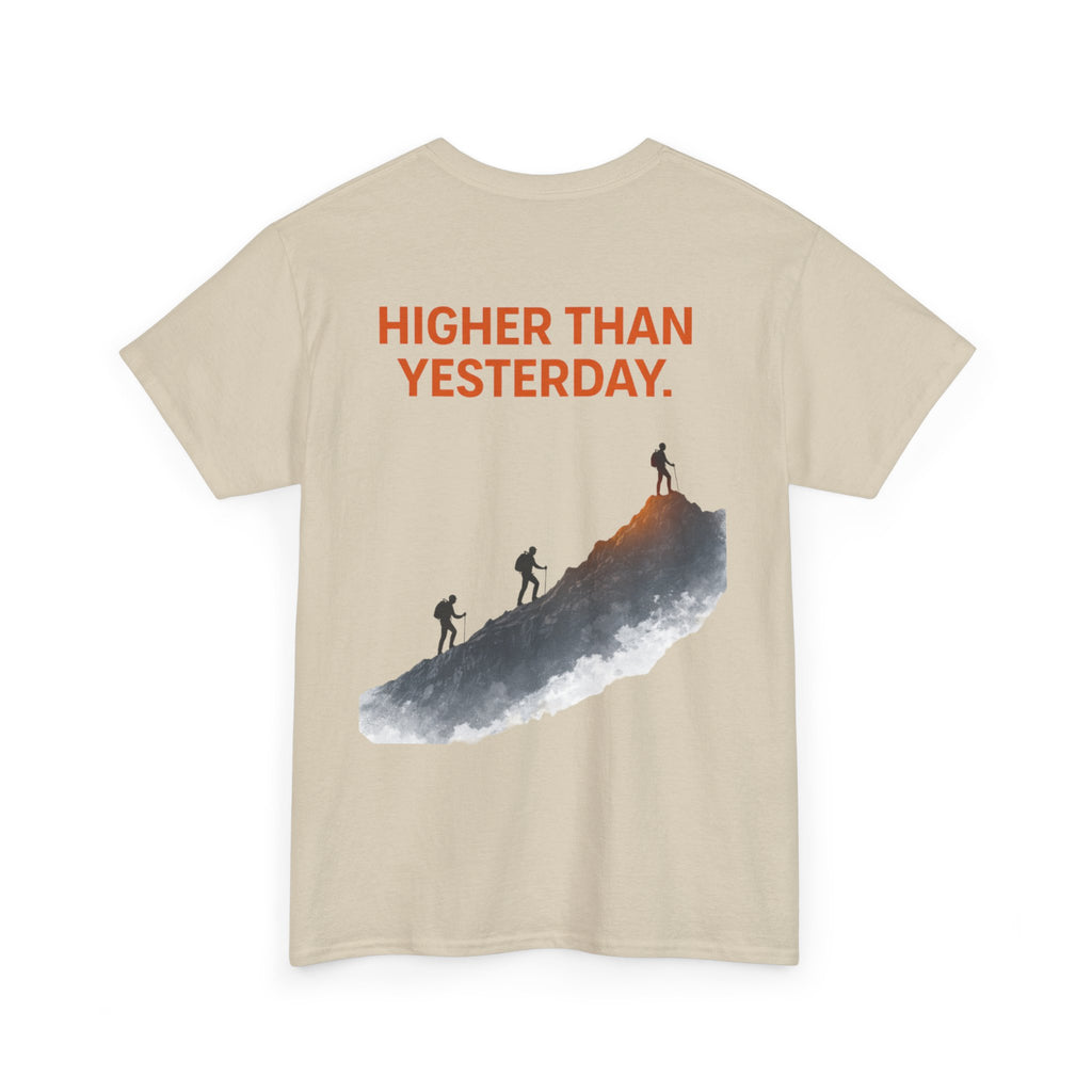 Higher Than Yesterday T-Shirt