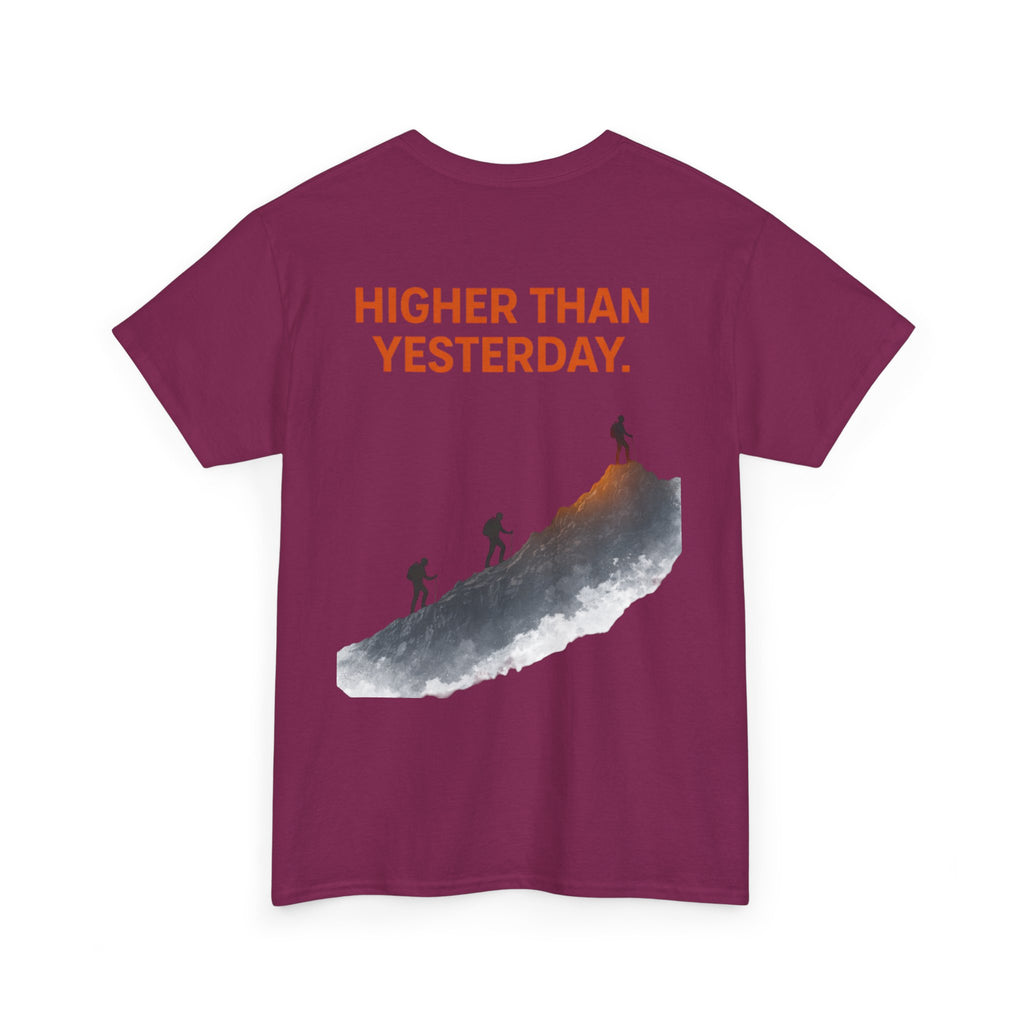 Higher Than Yesterday T-Shirt