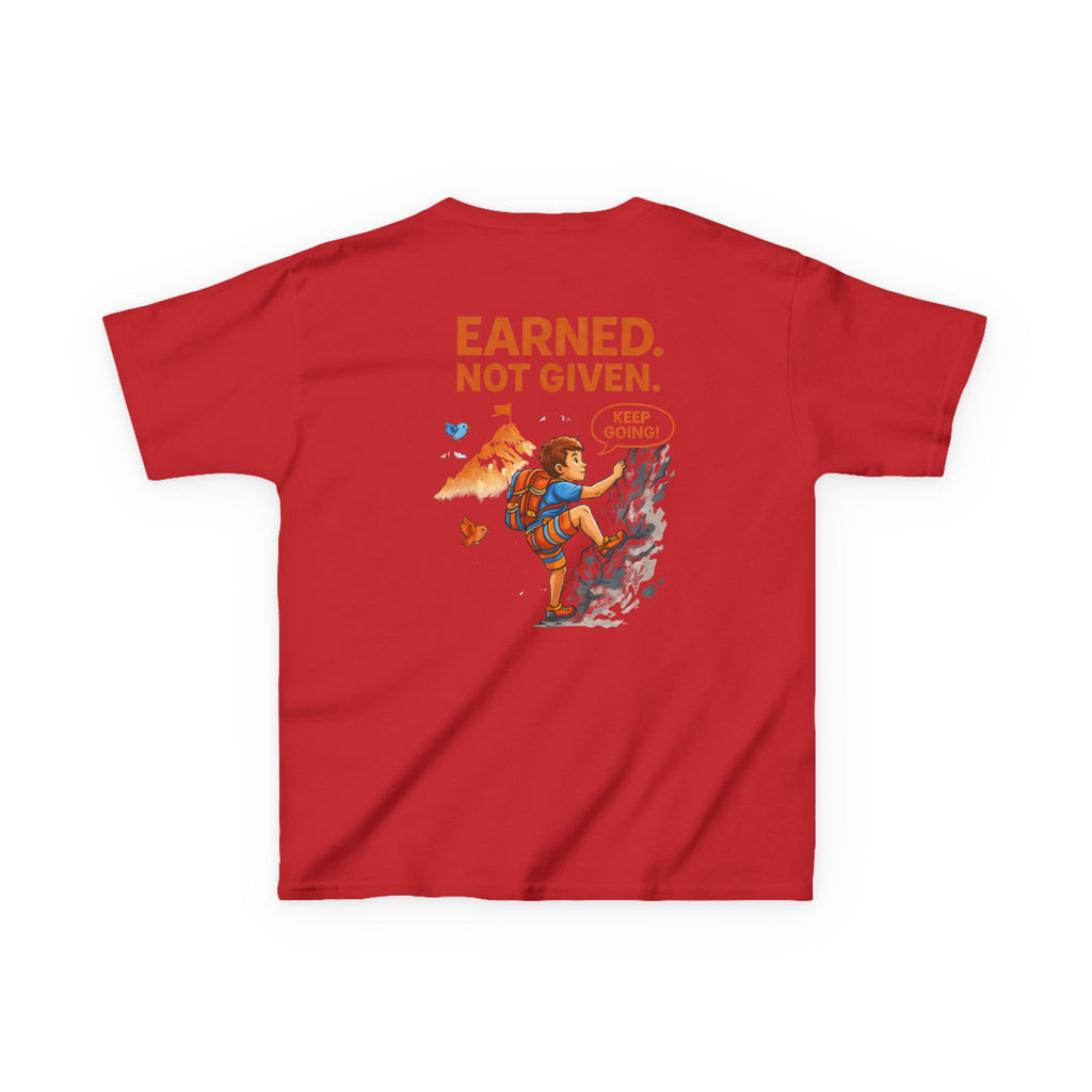 Earned. Not Given. Kids Tee