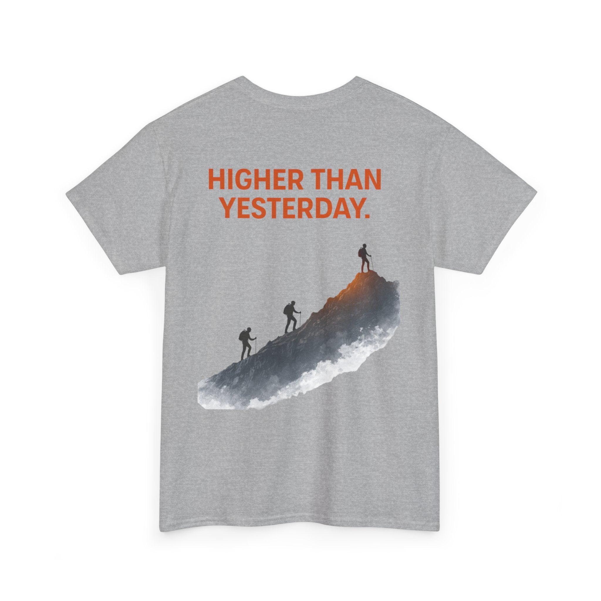 Higher Than Yesterday T-Shirt