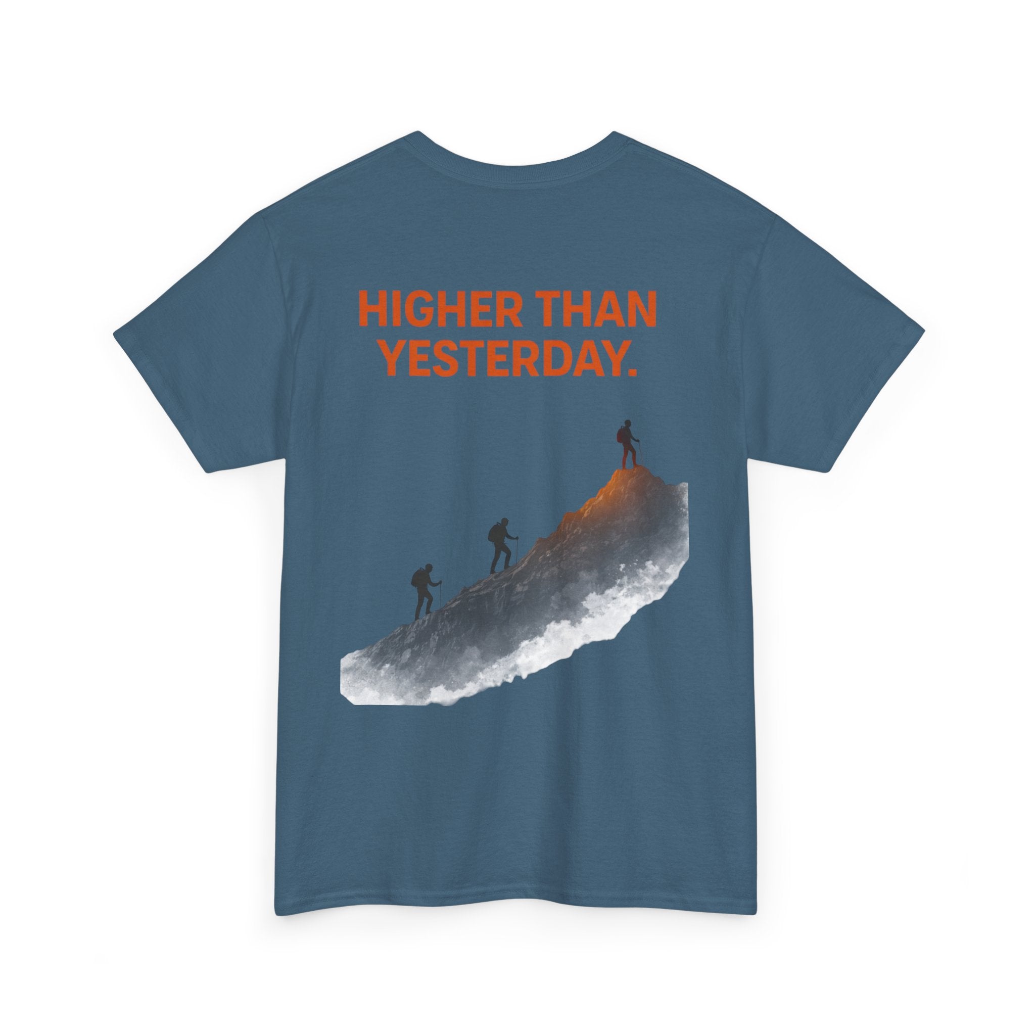 Higher Than Yesterday T-Shirt