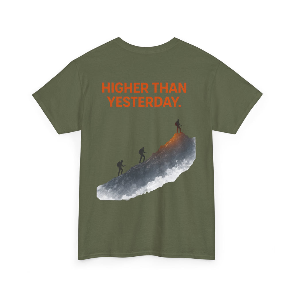 Higher Than Yesterday T-Shirt