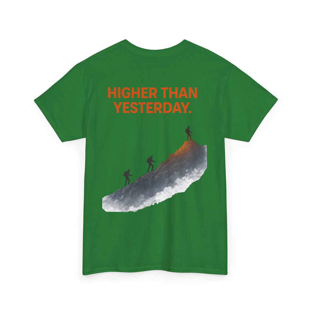 Higher Than Yesterday T-Shirt