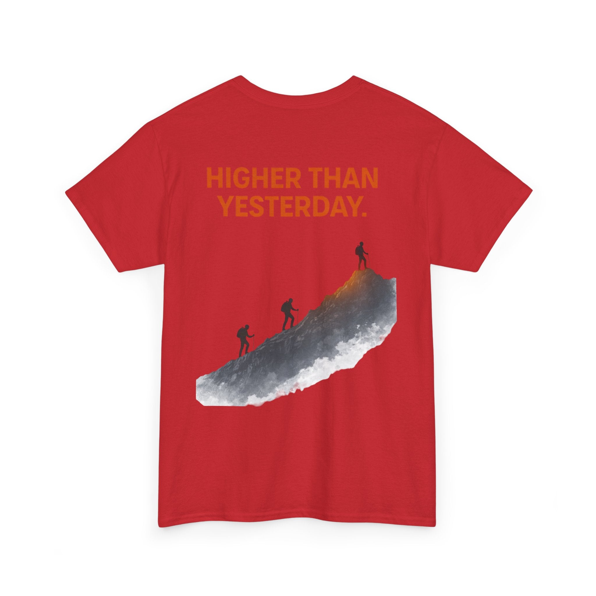 Higher Than Yesterday T-Shirt