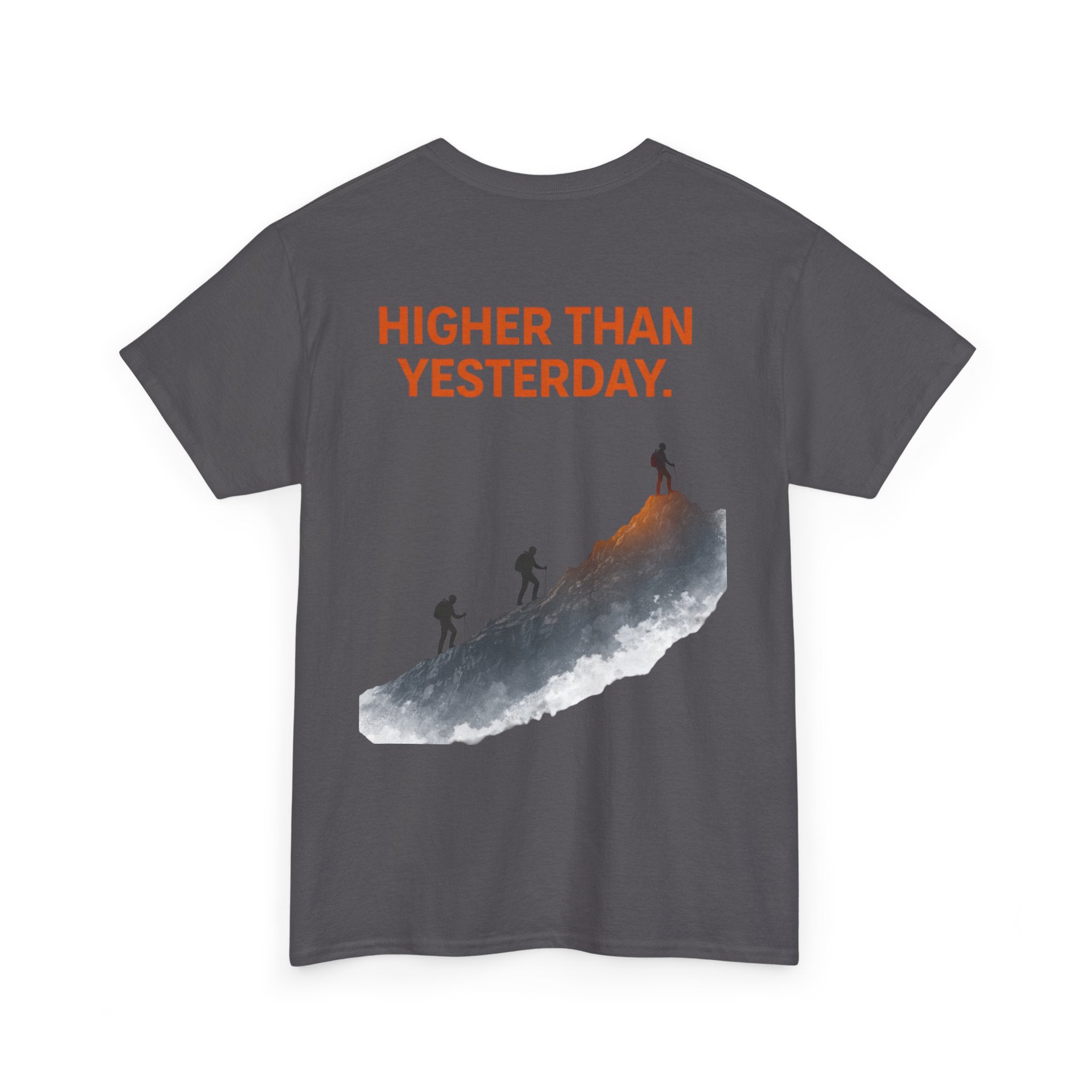 Higher Than Yesterday T-Shirt