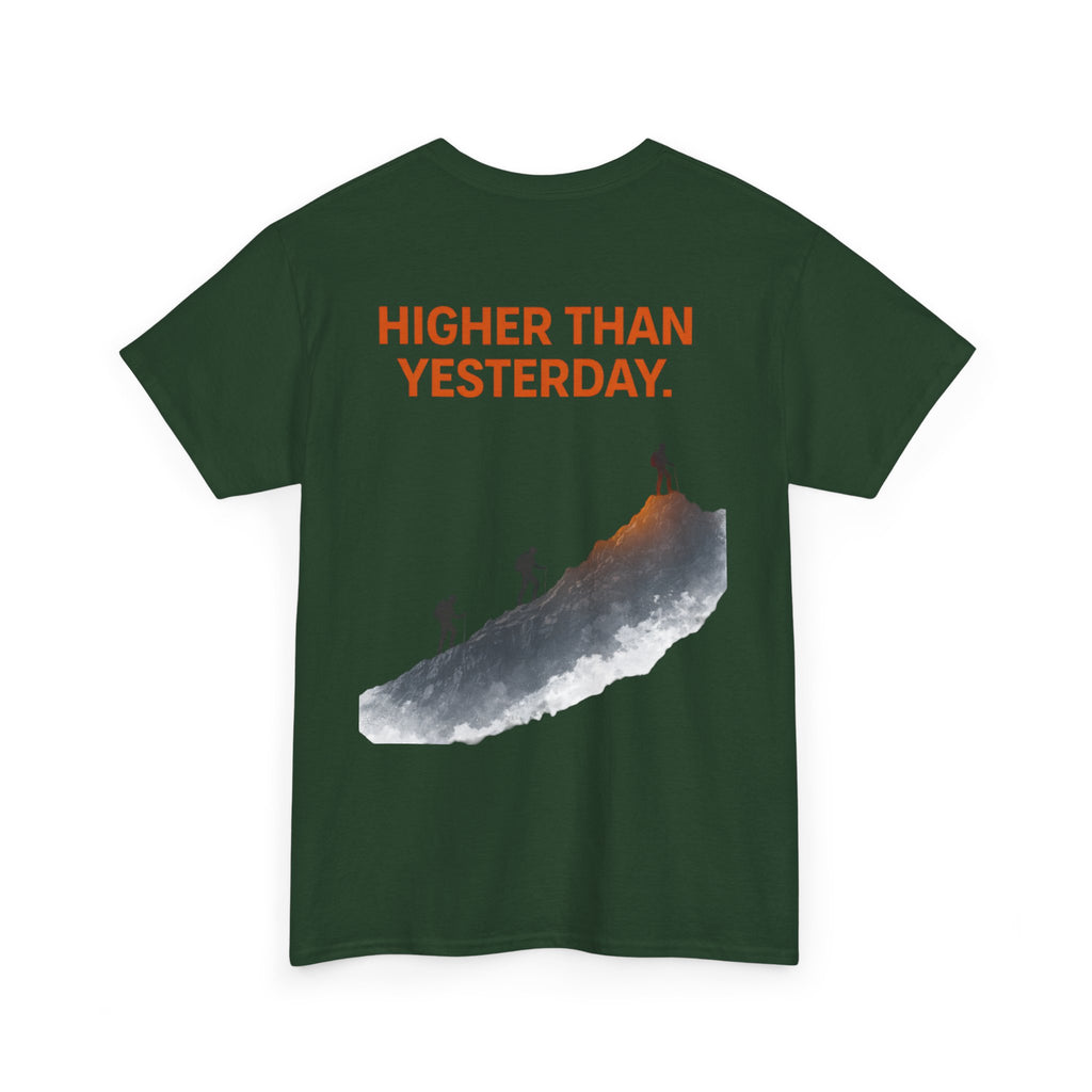 Higher Than Yesterday T-Shirt