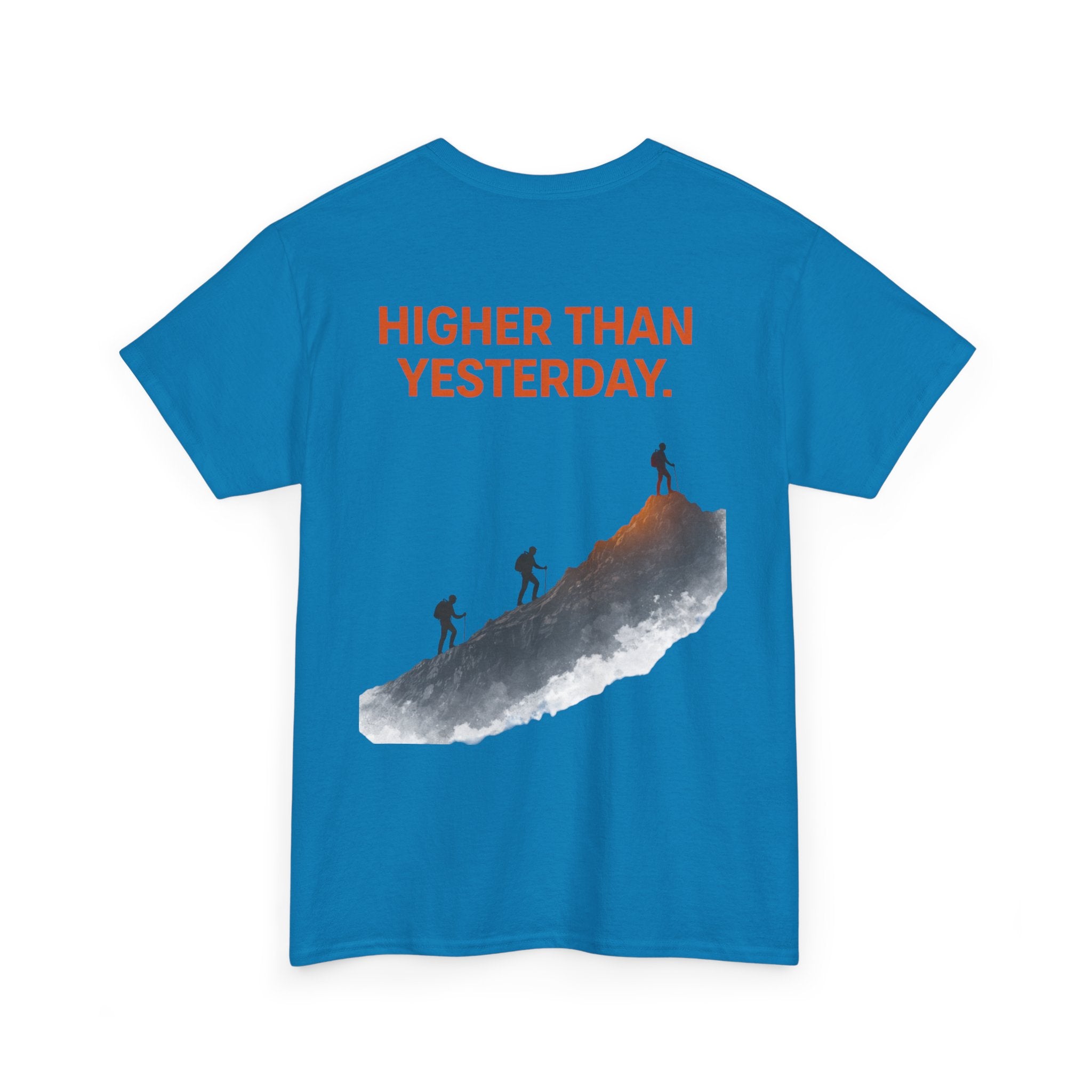 Higher Than Yesterday T-Shirt